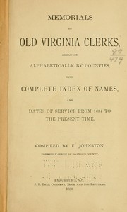 Memorials of old Virginia clerks by Johnston, Frederick d 1893