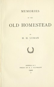Cover of: Memories of the old homestead by H. H. Lyman