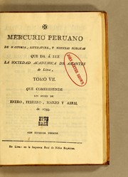 Cover of: Mercurio peruano de historia, literatura, y noticias públicas que da à luz la Sociedad academica de amantes de Lima. Y en su nombre D. Jacinto Calero y Moreira. -- Tomo I. Enero ... 1791 -- Tomo XII. [1794]