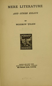 Cover of: Mere literature, and other essays by Woodrow Wilson
