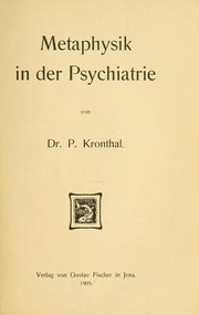 Cover of: Metaphysik in der Psychiatrie: von P. Kronthal