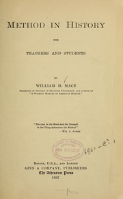 Cover of: Method in history, for teachers and students by William Harrison Mace