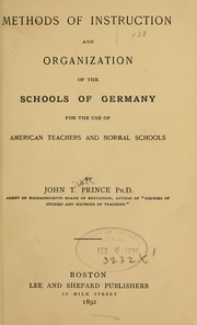 Cover of: Methods of instruction and organization of the schools of Germany by John Tilden Prince