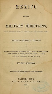 Cover of: Mexico and her military chieftains by Fayette Robinson