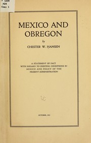 Cover of: Mexico and Obregon by Chester W. Hansen