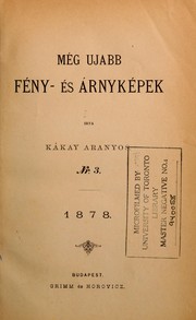 Cover of: Még ujabb fény- és árnyképek: Irta Kákay Aranyos nr. 3.