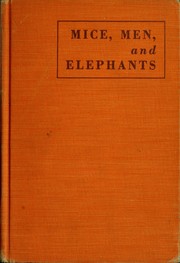 Cover of: Mice, men, and elephants by Herbert S. Zim