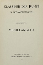 Cover of: Michelangelo: des Meisters Werke in 166 Abbildungen : mit einer biographischen Einleitung