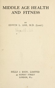 Cover of: Middle age health and fitness by Edwin Ash