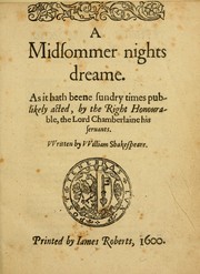 Cover of: A midsommer nights dreame: as it hath beene sundry times publikely acted, by the Right Honourable, the Lord Chamberlaine his seruants