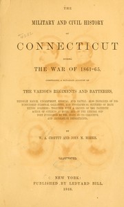 Cover of: The military and civil history of Connecticut during the war of 1861-65. by William Augustus Croffut