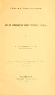Cover of: Military government of southern territory, 1861-1865. by Carpenter, Allen Harmon