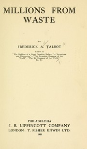 Cover of: Millions from waste by Frederick Arthur Ambrose Talbot