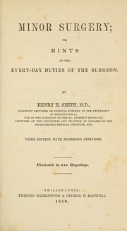 Cover of: Minor surgery, or, Hints on the every-day duties of the surgeon