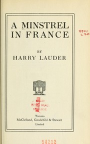 A minstrel in France by Sir Harry Lauder