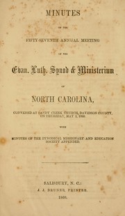 Cover of: Minutes of the fifty-seventh annual meeting of the Evan. Luth. Synod & Ministerium of North Carolina by Evangelical Lutheran Synod and Ministerium of North Carolina.