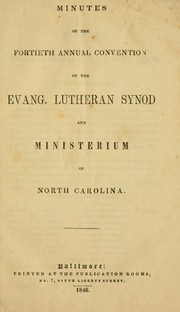 Cover of: Minutes of the fortieth annual convention of the Evang. Lutheran Synod and Ministerium of North Carolina.