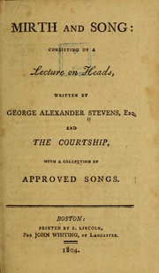 Cover of: Mirth and song, consisting of A lecture on heads: and, The courtship, with a collection of approved songs