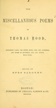 Cover of: The miscellaneous poems of Thomas Hood: containing Lamia, the Epping hunt, odes and addresses, and poems of sentiment, wit, and humor, with notes.