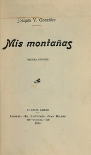 Cover of: Mis montañas by Joaquín Víctor González