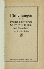 Cover of: Mitteilungen über die Frauenklosterkirche St. Peter zu Müstail bei Alvaschein