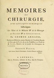 Cover of: Mémoires de chirurgie: avec quelques remarques historiques sur l'état de la médecine & de la chirurgie en France & en Angleterre