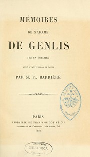 Cover of: Mémoires de madame de Genlis by Stéphanie Félicité, comtesse de Genlis