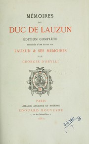 Cover of: Mémoires du duc de Lauzun: Éd. complète précédee d'une étude sur Lauzun & ses mémoires