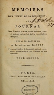Cover of: Mémoires d'un témoin de la Révolution; ou, Journal des faits qui se sont passés sous ses yeux, et qui ont préparé et fixé la constitution française