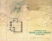 Cover of: The Wright State: Frank Lloyd Wright in Wisconsin