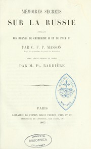 Cover of: Mémoires secrets sur la Russie pendant les règnes de Catherine II et de Paul 1er by Charles François Philibert Masson