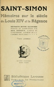 Cover of: Mémoires sur le siècle de Louis XIV et la régence