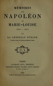 Cover of: Mémoires sur Napoléon et Marie-Louise, 1810-1814