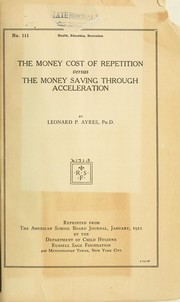 Cover of: The money cost of repetition versus the money saving through acceleration