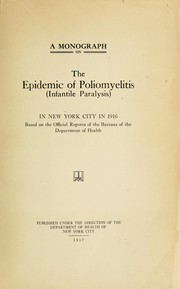 Cover of: A monograph on the epidemic of poliomyelitis (infantile paralysis) in New York city in 1916 by New York (N.Y.). Dept. of Health