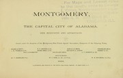 Cover of: Montgomery, the capital city of Alabama. by Montgomery Real Estate Agents' Association, Montgomery, Ala
