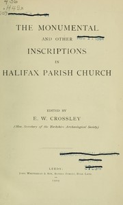 Cover of: The monumental and other inscriptions in Halifax parish church by E. W. Crossley