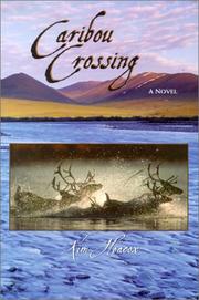 Cover of: Caribou crossing by Kim Heacox