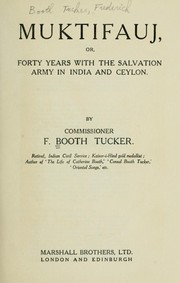 Cover of: Muktifauj: or forty years with the Salvation Army in India and Ceylon