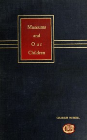 Cover of: Museums and our children | Russell, Charles