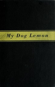 Cover of: My dog Lemon by Ray P. Holland