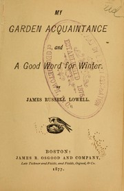 Cover of: My garden acquaintance and A good word for winter