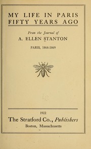 Cover of: My life in Paris fifty years ago by A. Ellen Stanton