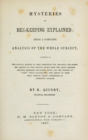 Cover of: Mysteries of bee-keeping explained: being a complete analysis of the whole subject ...