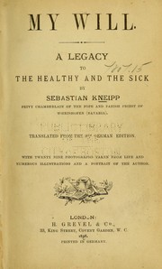 Cover of: My will: a legacy to the healthy and the sick