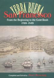 Cover of: San Francisco: Yerba Buena : From the Beginning to the Gold Rush 1769-1849