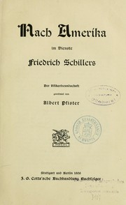 Cover of: Nach Amerika im Dienste Friedrich Schillers: der Völkerfreundschaft gewidmet von Albert Pfister