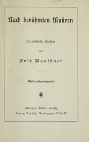 Cover of: Nach berühmten Mustern by Fritz Mauthner