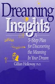 Cover of: Dreaming insights: a 5-step plan for discovering the meaning in your dream