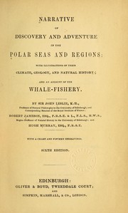 Cover of: Narrative of discovery and adventure in the polar seas and regions with illustrations of their climate, geology, and natural history by John Leslie